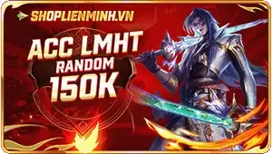 Random liên minh 150k